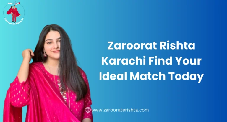 Zaroorat Rishta Karachi