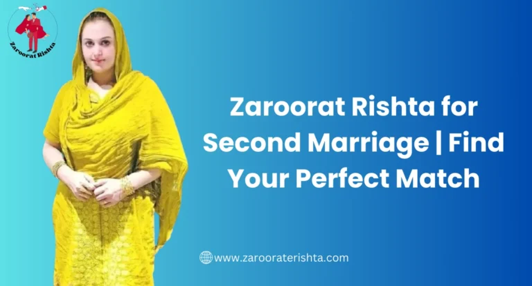 Zaroorat Rishta for Second Marriage