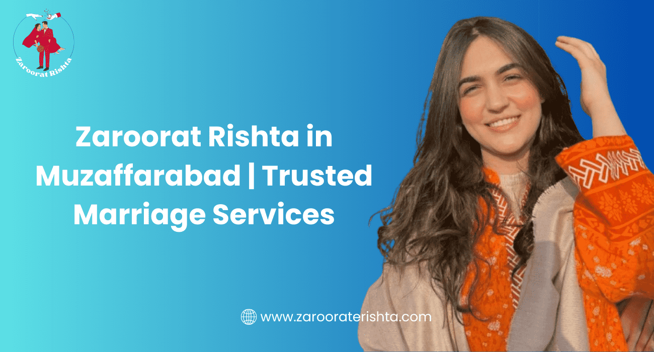 Zaroorat Rishta in Muzaffarabad